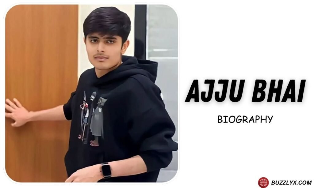 Ajju Bhai Biography