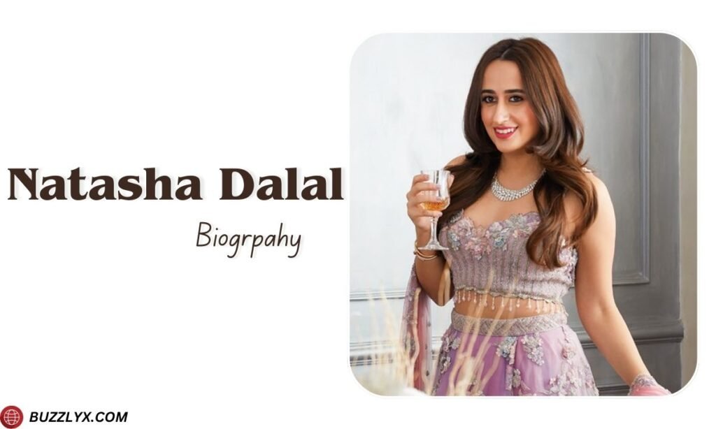 Natasha Dalal's Biography