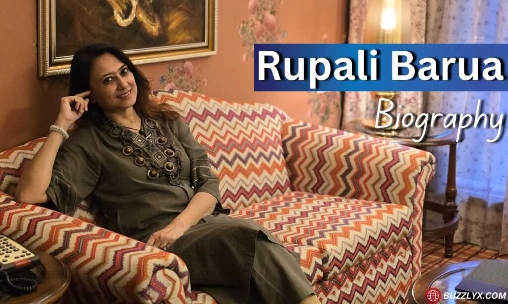 Rupali Barua's Biography