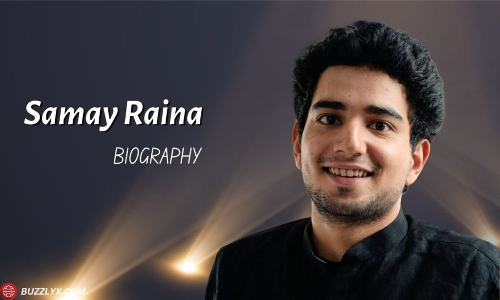 Samay Raina Biography